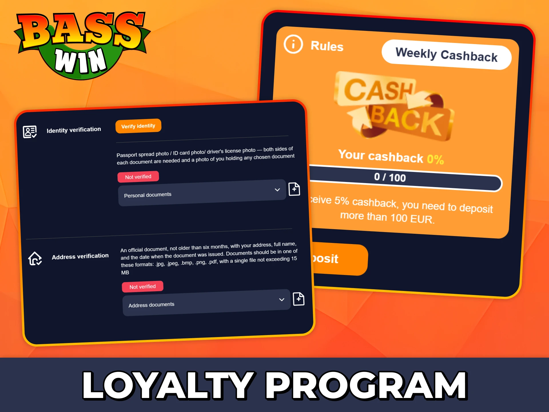 Verify your Bass Win account and get cashback from every game and bet you do at casino.